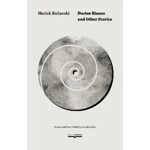 USED-Doctor Bianco and Other Stories by Maciek Bielawski (Paperback)