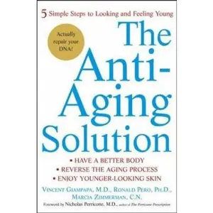 USED-The Anti-Aging Solution: 5 Simple Steps to Looking and Feeling Young by Vincent Giampapa (Hardcover)
