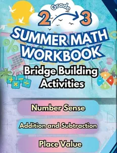 Summer Math Workbook 2-3 Grade Bridge Building Activities: 2nd to 3rd Grade Summer Essential Skills Practice Worksheets -- Summer Bridge Building, Paperback