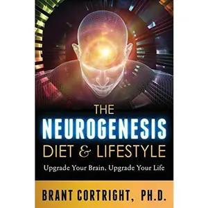 USED-The Neurogenesis Diet and Lifestyle: Upgrade Your Brain, Upgrade Your Life by Cortright, Brant (Paperback)