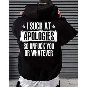 I Suck At Apologies Hoodie – Funny Savage Attitude T Shirt for Men – Unapologetic Humor Graphic Sweatshirt