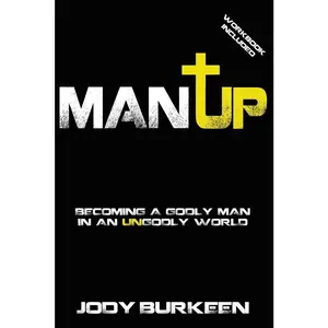 USED Book - Man Up-Becoming a godly man in an ungodly world by Burkeen, Jody (Paperback) - english