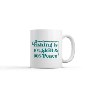 Fishing Is 10 Percent Skill 90 Percent Peace Mug Funny Sarcastic Fisher Graphic Novelty Coffee Cup - 11oz Funny Coffee Mugs Ceramic Printed Drinkware Cup