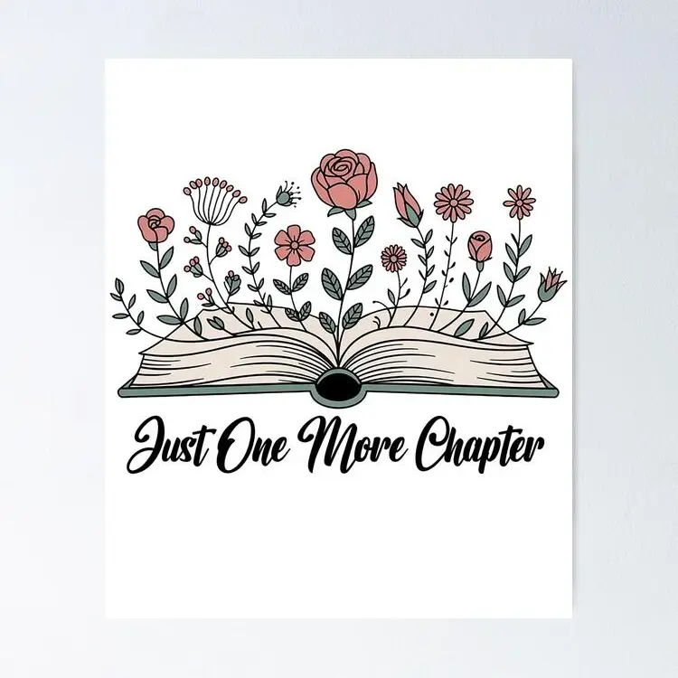 Aesthetic Chapter Book Rips Just One More Chapter – Book Lover Reading Quote Poster Aesthetic ...