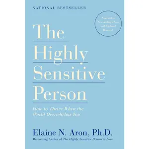USED-The Highly Sensitive Person: How to Thrive When the World Overwhelms You by Aron, Elaine N. (Paperback)