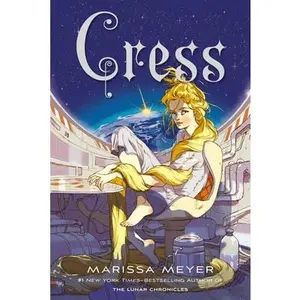 Cress: Book Three of the Lunar Chronicles -- Marissa Meyer - Paperback