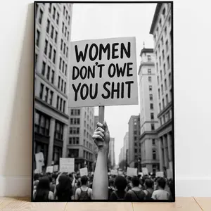 Vintage Woman Protest Poster, Feminist Wall Art , We Don't Owe You, Black and White Print, Retro Wall Decor| Frameless Poster X