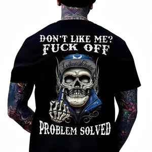 Edgy Attitude T - shirt: "Don't Like Me? Fuck Off Problem Solved" Skull Graphic