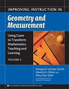 USED-Improving Instruction in Geometry and Measurement: Using Cases to Transform Mathematics Teaching and Learning (Volume 3) (Ways of Knowing in Science and Mathematics Series) by Mary Kay Stein (Paperback)