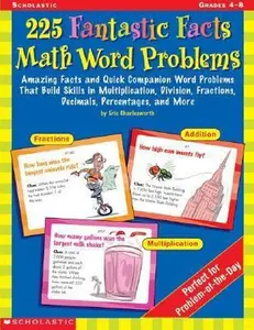 USED-225 Fantastic Facts Math Word Problems: Amazing Facts and Quick Companion Word Problems That Build Skills in Multiplication, Division, Fractions, Decimals, Percentages, and More by Eric Charlesworth (Paperback)