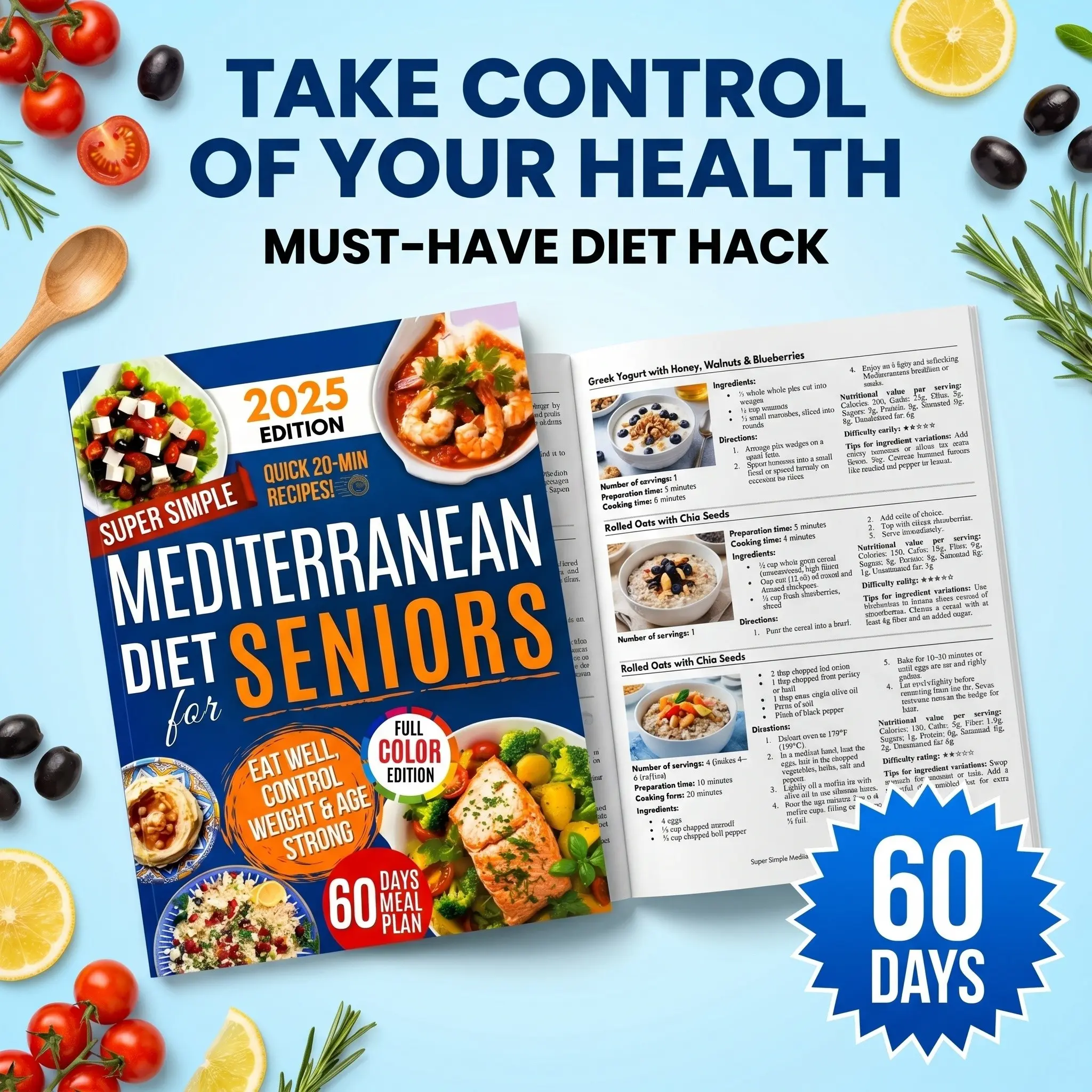 Senior Mediterranean Diet Cookbook, New Edition Health Guide, Weight Loss Meal Plan, Meal Prep, 60-Day Daily Diet Schedule, Ideal for Cooks and Nutritionists, Easy Prep