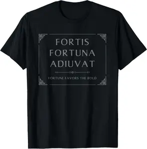 100%cotton Fortis Fortuna Adiuvat - Fortune Favors the Bold T-Shirt