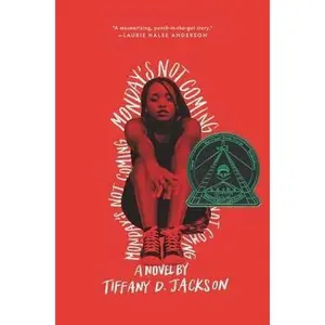 Monday's Not Coming -- Tiffany D. Jackson - Hardcover