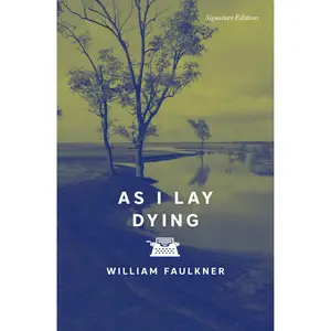 As I Lay Dying by William Faulkner [Paperback Book]