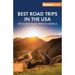 USED-Fodor's Best Road Trips in the USA: 50 Epic Trips Across All 50 States by Fodor's Travel Guides (Paperback)
