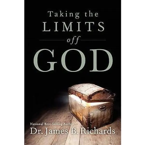USED-Taking the Limits Off God by Richards, James B. (Paperback)