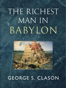 The Richest Man in Babylon - The Original 1926 Classic (Reader's Library Classics) Paperback