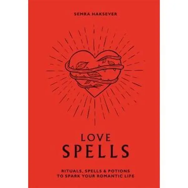 USED Book - Love Spells: Rituals, Spells & Potions to Spark Your Romantic Life by Haksever, Semra (Hardcover) - english