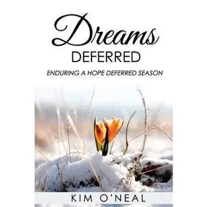 USED Book - Dreams Deferred: Enduring a Hope Deferred Season by O'Neal, Kimberly Lynnette (Paperback) - english
