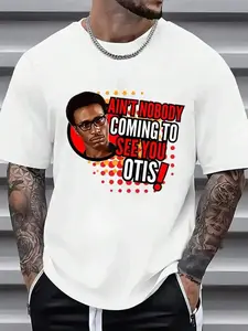 Ain't Nobody Coming To See You Otis Funny T-Shirt Black Casual Short Sleeve Crewneck All-Season Comfort Cotton Regular Fit Classic Knit, Men Gift, T-Shirt for Men or Women