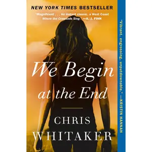 We Begin at the End -- Chris Whitaker - Paperback