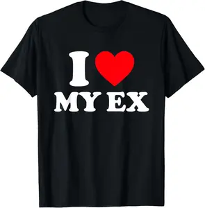 100% Cotton Fashion Garment I Love My Ex Shirt I Heart My Ex T-Shirt
