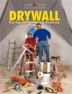 USED-Drywall: Pro Tips for Hanging & Finishing by John D. Wagner Mr. (Paperback)