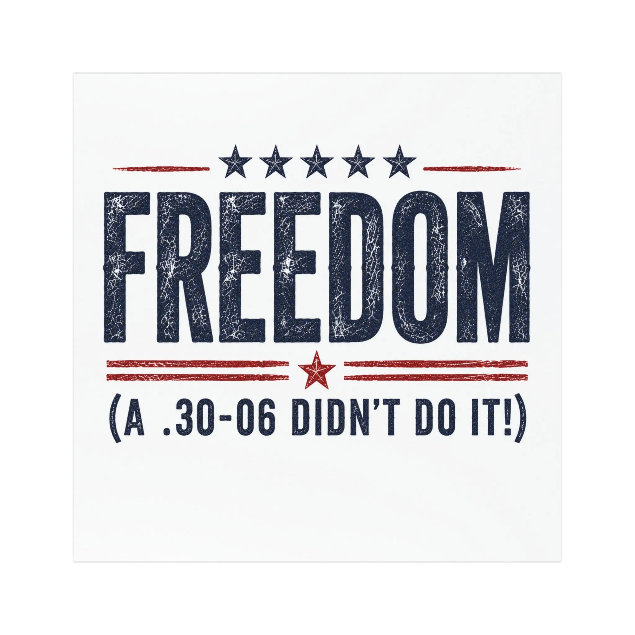 Freedom Patriotic Car Magnet .30-06 Didn't Do It USA Vehicle Magnet Decal