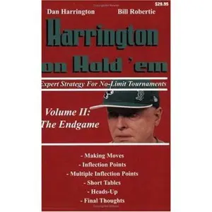 USED-Harrington on Hold 'em: Expert Strategy for No-Limit Tournaments; Volume II: the Endgame by Robertie, Bill (Paperback)