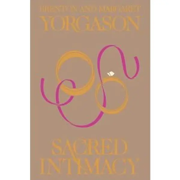 USED-Sacred Intimacy by Brenton G. Yorgason (Hardcover)
