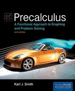 USED-Precalculus: A Functional Approach to Graphing and Problem Solving: A Functional Approach to Graphing and Problem Solving [With Access Code] by Smith, Karl J. (Hardcover)