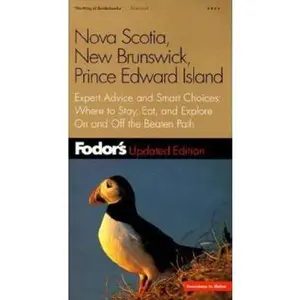 USED-Fodor's Nova Scotia, New Brunswick, Prince Edward Island, 5th edition: Expert Advice and Smart Choices: Where to Stay, Eat, and Explore On and Off the Beaten Path (Travel Guide) by Fodor's (Paperback)