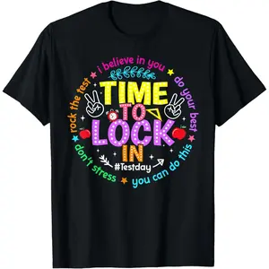Time to Lock in Test Day Do Your Best Teachers Students T-Shirt