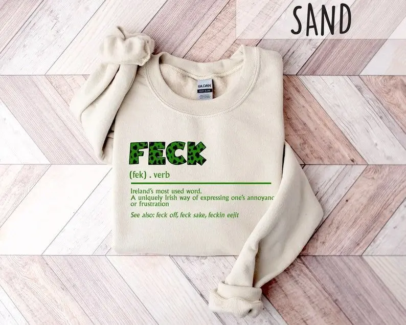 [Sale off up to 50%] Feck Irish Sweater, Shamrock Sweatshirt, St Patrick's Day Sweater, Irish Sayings T-Shirt, Shamrock Sweatshirt, Leaf Clover Irish Shirt