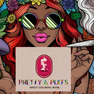 Pretty & Puffs Adult Coloring Book - 100 Pages of Dope Vibes & Inspirational Phrases for Daily Creativity & Stress Relief