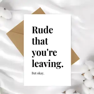 Funny Farewell Card for Coworker - "Rude That You're Leaving" Humorous Goodbye with Envelope, Black & White Design, Perfect for New Job Congratulations, Office Stationery | Minimalist Card Design | Professional Tone Card