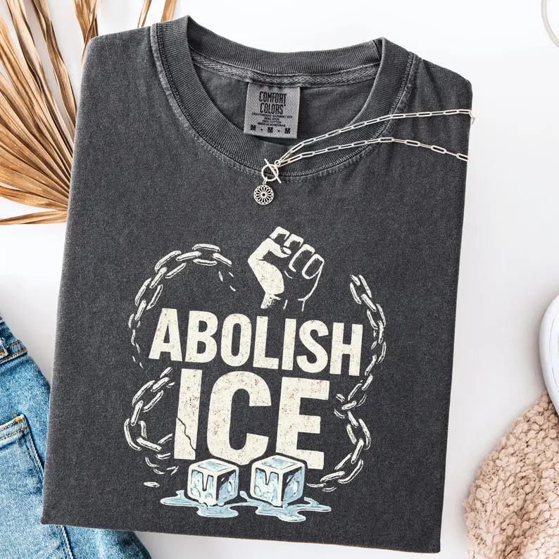 Comfort Colors®  Abolish Ice Shirt, Social Justice Shirt, End Ice Political Shirt, Immigrant Human Rights Shirt