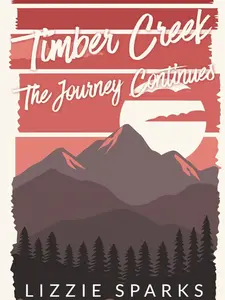 Timber Creek: The Journey Continues (Timber Creek Daddies) SIGNED