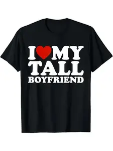Graphic T-Shirt – Funny "I Love My Tall Boyfriend" Print, Casual Crew Neck Black Tee for Women, Soft Cotton, Perfect for Couple Outfits & Everyday Wear Birthday Fabric, Adult funny T-shirt, Gift for Woman and Man