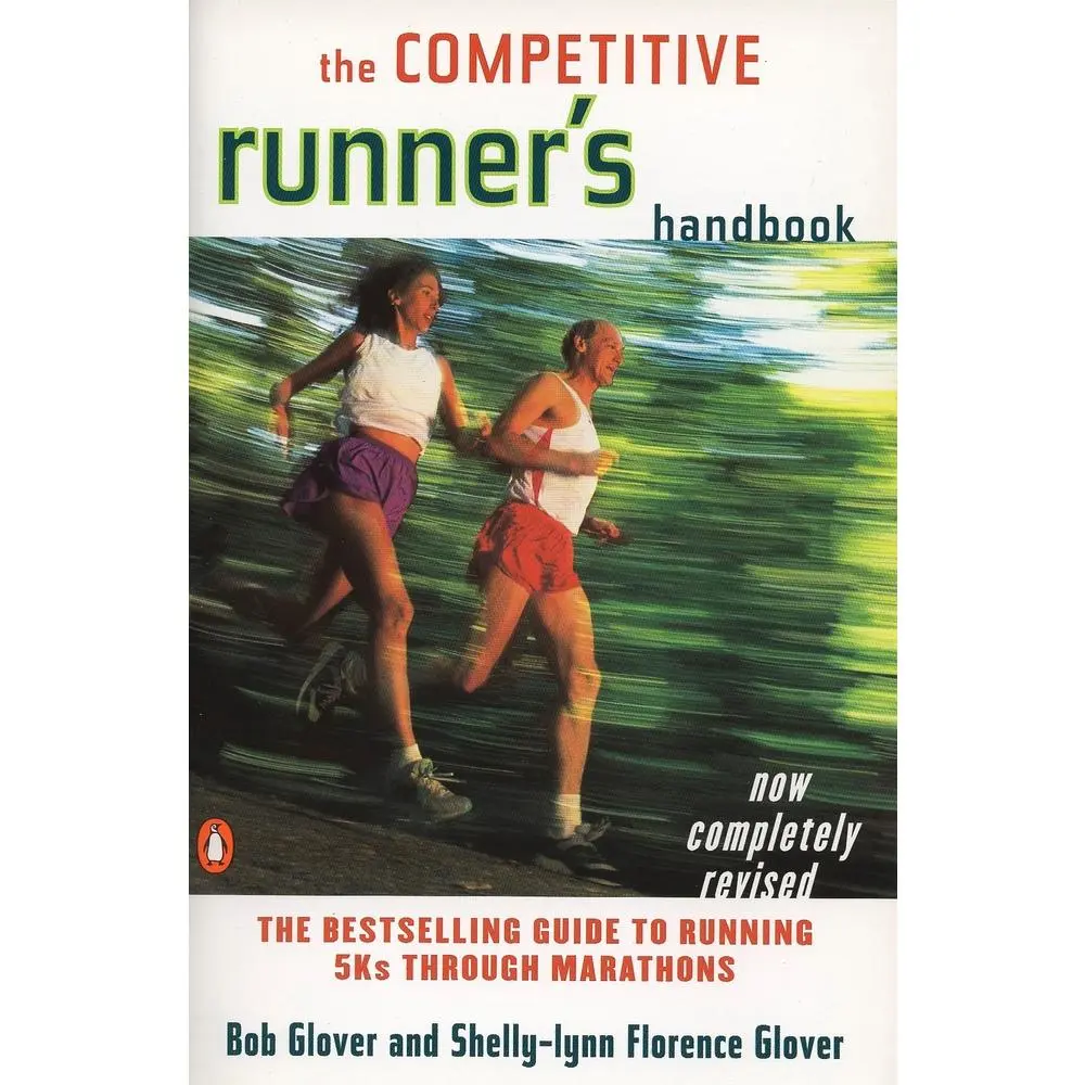 USED Book - The Competitive Runner's Handbook: The Bestselling Guide to Running 5Ks through Marathons by Glover, Bob (Paperback) - english