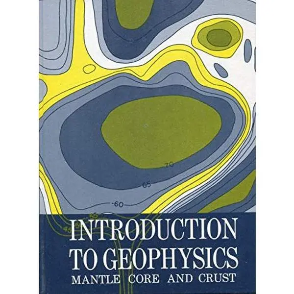 USED-Introduction to geophysics: mantle, core, and crust by George D Garland (Hardcover)