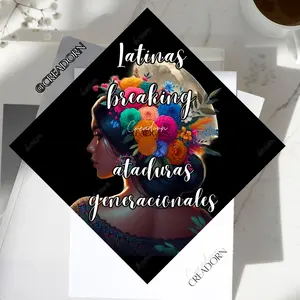 Floral Latina Hispanic Empowered Women 1st Gen Graduation Cap Spanish Custom Personalized Quote Cap Topper
