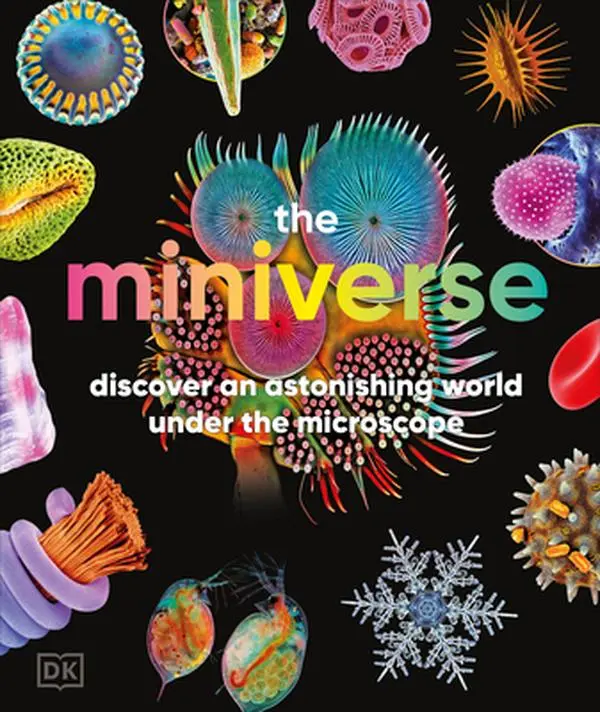 The Miniverse: Microscopic World Exploration Hard Cover Book by DK Publishing (Dorling Kindersley) - English Learning Fun for Curious Minds, Supports STEM Learning, Macro Photography Gift for Curious Minds