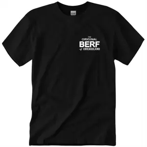 The Original BERF Of Chicagoland T-shirt Tee Top TV Show Gift The Bear Richie Carmy Beef
