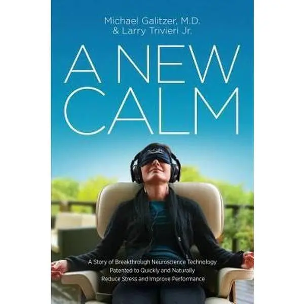 USED Book - A New Calm: A Story of Breakthrough Neuroscience Technology Patented to Quickly and Naturally Reduce Stress and Improve Performance by Galitzer, Michael (Paperback) - english