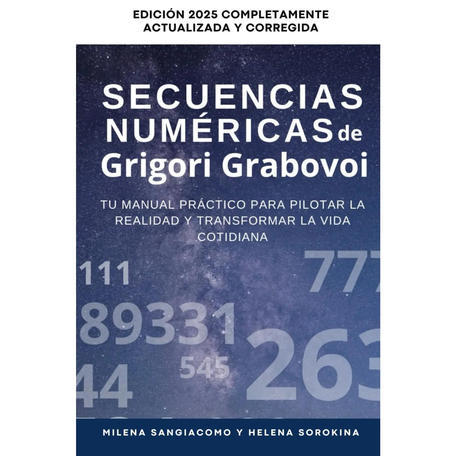 Las secuencias numéricas de Grigori Grabovoi: Tu manual práctico para gestionar la realidad y transformar la vida cotidiana | Edición 2025 ... Incluye un Bonus Exclusivo (Spanish Edition)