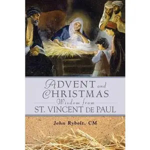 USED-Advent Christmas Wisdom St. Vincent de P by Rybolt, John, CM (Paperback)