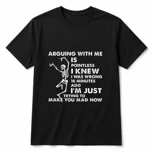 100% Cotton Unisex Arguing With Me Is Pointless I Knew I Was Wrong Skull T-Shirt Casual Top