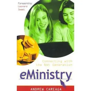 USED-eMinistry: Connecting with the Net Generation by Careaga, Andrew (Paperback)