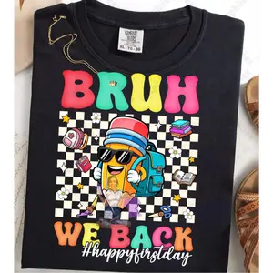 Bruh We Back with Back Pack DTF Transfer - Vibrant 9x9 Print for School Year Celebration - Colorful Design Only - Perfect for Personalizing Belongings